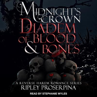 Hanganyagok Diadem of Blood and Bones: Midnight's Crown Stephanie Wyles