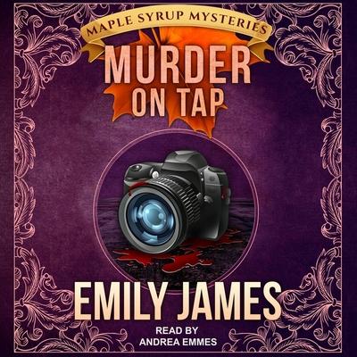 Audio Murder on Tap Lib/E Andrea Emmes