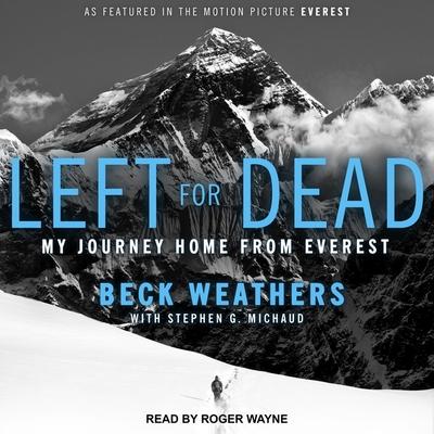 Audio Left for Dead: My Journey Home from Everest Stephen G. Michaud