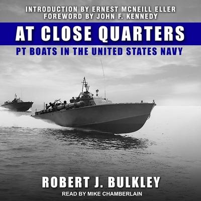 Digital At Close Quarters: PT Boats in the United States Navy John F. Kennedy