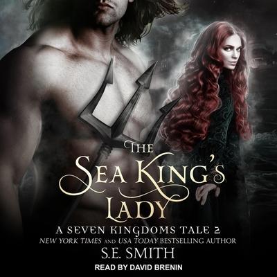 Аудио The Sea King's Lady Lib/E: A Seven Kingdoms Tale 2 David Brenin