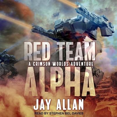 Digital Red Team Alpha: A Crimson Worlds Adventure Stephen Bel Davies