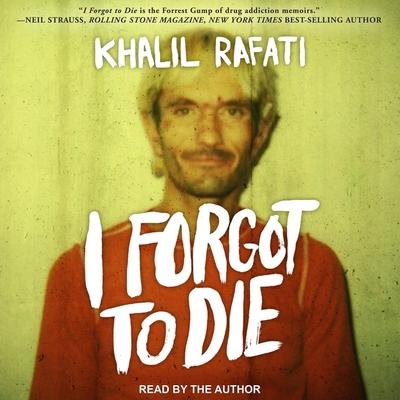 Audio I Forgot to Die Khalil Rafati