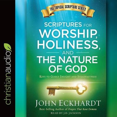 Digital Scriptures for Worship, Holiness, and the Nature of God: Keys to Godly Insight and Steadfastness Jd Jackson