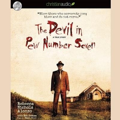 Digital Devil in Pew Number Seven: A True Story Bob Demoss