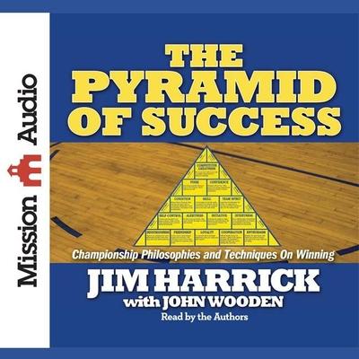 Audio Pyramid of Success: Championship Philosophies and Techniques on Winning John Wooden