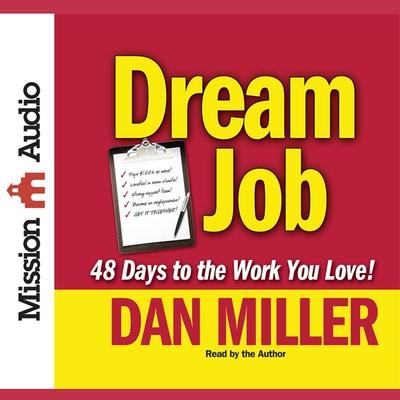 Audio Dream Job: 48 Days to a Six Figure Income Dan Miller