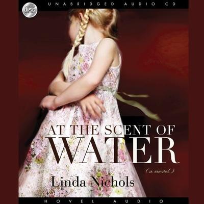Audio At the Scent of Water Traci Svendsgaard
