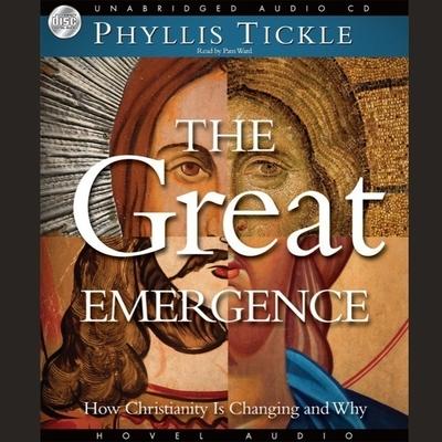 Audio Great Emergence Lib/E: How Christianity Is Changing and Why Pam Ward