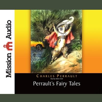 Audio Perrault's Fairy Tales Robin Field