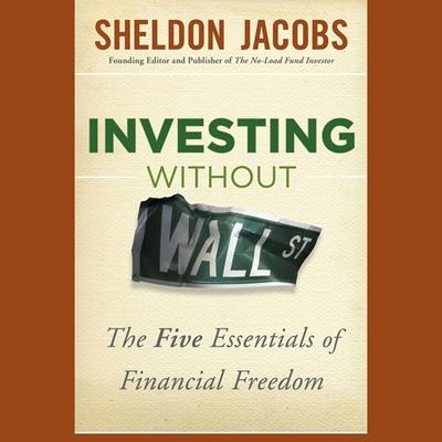 Audio Investing Without Wall Street: The Five Essentials of Financial Freedom Kevin Young