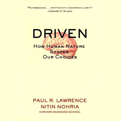Audio Driven: How Human Nature Shapes Our Choices Nitin Nohria