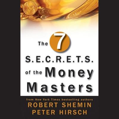 Audio The Seven S.E.C.R.E.T.S. of the Money Masters Peter Hirsch