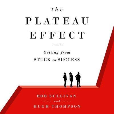 Audio The Plateau Effect Lib/E: Getting from Stuck to Success Hugh Thompson
