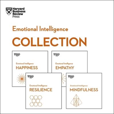 Digital Harvard Business Review Emotional Intelligence Collection: Happiness, Resilience, Empathy, Mindfulness Daniel Henning