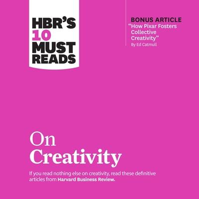 Audio Hbr's 10 Must Reads on Creativity Lib/E Randye Kaye
