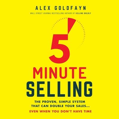 Digital 5-Minute Selling: The Proven, Simple System That Can Double Your Sales...Even When You Don't Have Time Shawn Compton