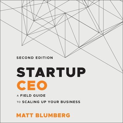 Digital Startup CEO: A Field Guide to Scaling Up Your Business, 2nd Edition Jonathan Yen