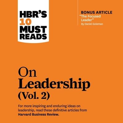 Digital Hbr's 10 Must Reads on Leadership, Vol. 2 Barry Abrams