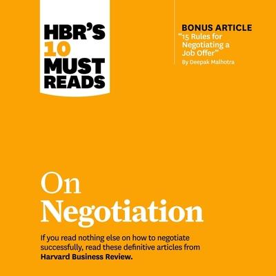 Digital Hbr's 10 Must Reads on Negotiation Daniel Kahneman