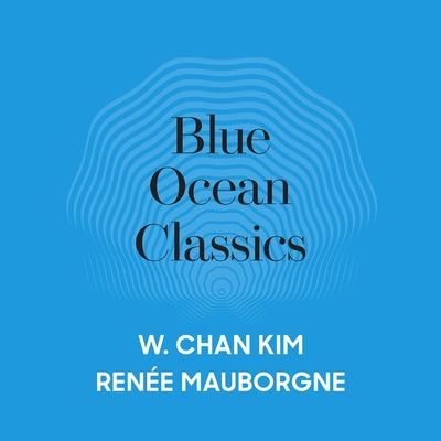 Audio Blue Ocean Classics Lib/E Renée Mauborgne