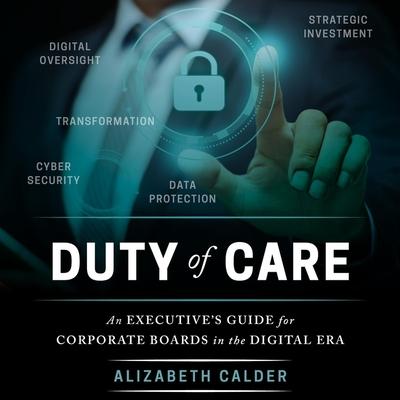 Audio Duty of Care: An Executive Guide for Corporate Boards in the Digital Era Randye Kaye