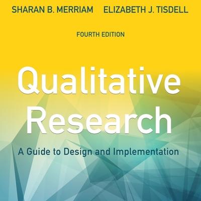 Hanganyagok Qualitative Research: A Guide to Design and Implementation, 4th Edition Elizabeth J. Tisdell