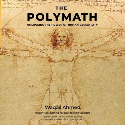 Digital The Polymath: Unlocking the Power of Human Versatility Waqas Ahmed