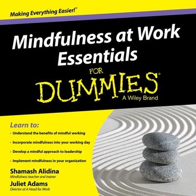 Audio Mindfulness at Work Essentials for Dummies Lib/E Juliet Adams