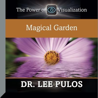 Digital Magical Garden Lee Pulos