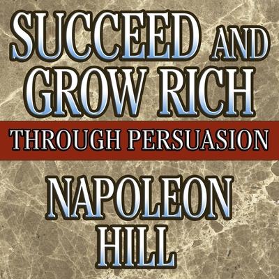 Hanganyagok Succeed and Grow Rich Through Persuasion Lib/E: Revised Edition Samuel A. Cypert