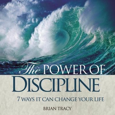 Digital The Power Discipline: 7 Ways It Can Change Your Life Brian Tracy