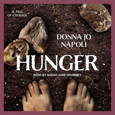 Audio Hunger: A Tale of Courage Sarah-Jane Drummey
