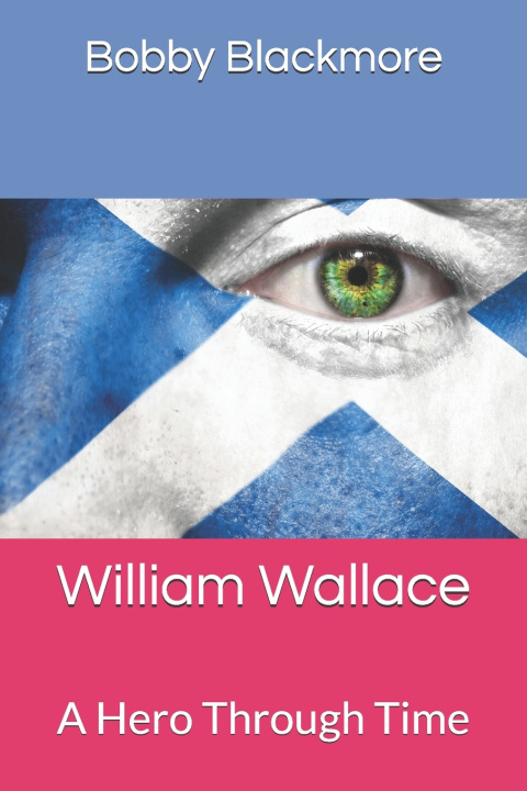 Knjiga William Wallace Blackmore Bobby Blackmore