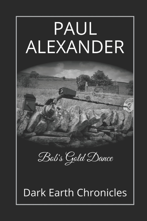 Knjiga Bob's Gold Dance Alexander Paul Alexander