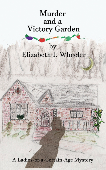 Book Murder and a Victory Garden Wheeler Elizabeth J. Wheeler