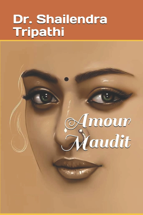 Book Amour Maudit (French Edition) Tripathi Shailendra Tripathi