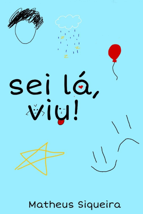 Knjiga Sei la, viu! Siqueira Matheus Siqueira