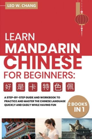 Kniha Learn Mandarin Chinese Workbook for Beginners Chang Leo W. Chang