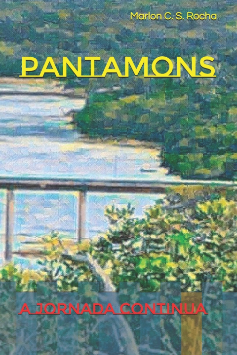 Knjiga Pantamons C. S. Rocha Marlon C. S. Rocha