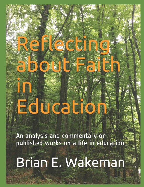 Knjiga Reflecting about Faith in Education Wakeman Brian Ernest Wakeman