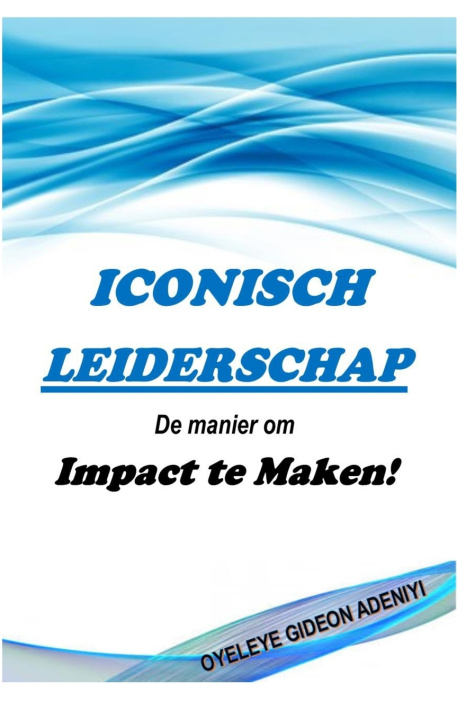 Buch Iconisch Leidershap Adeniyi Oyeleye Adeniyi