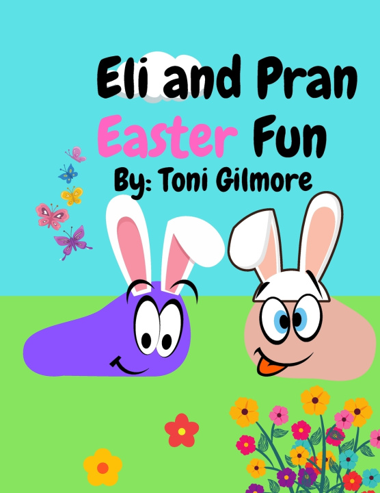 Knjiga Eli and Pran Easter Fun Gilmore Toni Gilmore