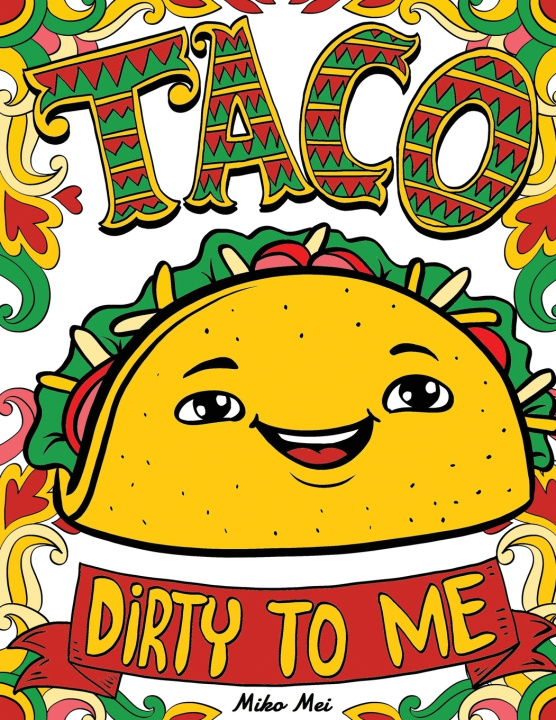 Book Taco Dirty to Me Mei Miko Mei