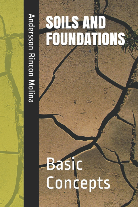 Knjiga Soils and Foundations Rincon Molina Andersson Rincon Molina