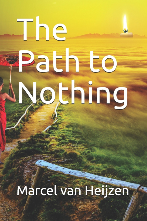 Knjiga Path to Nothing van Heijzen Marcel van Heijzen