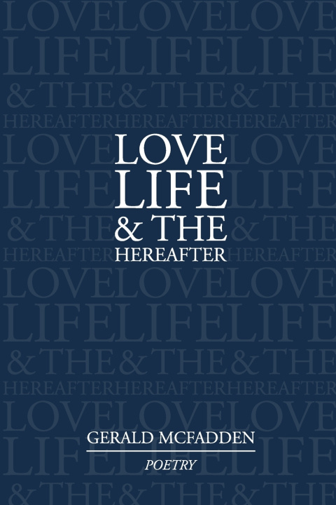 Book Love, Life & the Hereafter MCFADDEN GERALD MCFADDEN