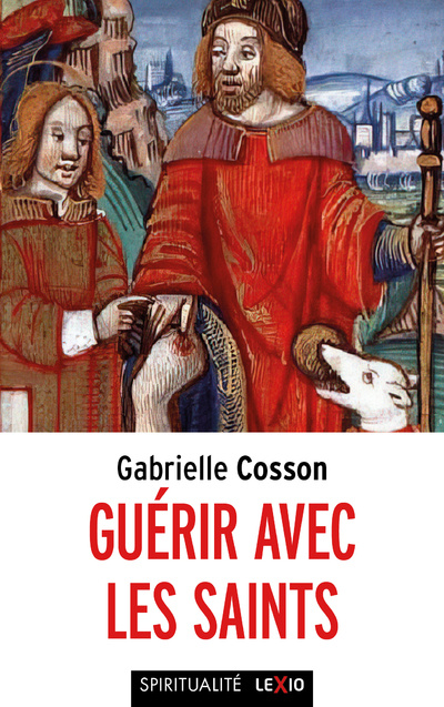 Knjiga Guérir avec les saints Gabrielle Cosson