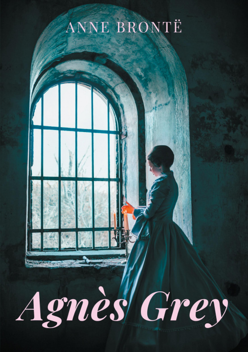 Knjiga Agnes Grey Anne Brontë