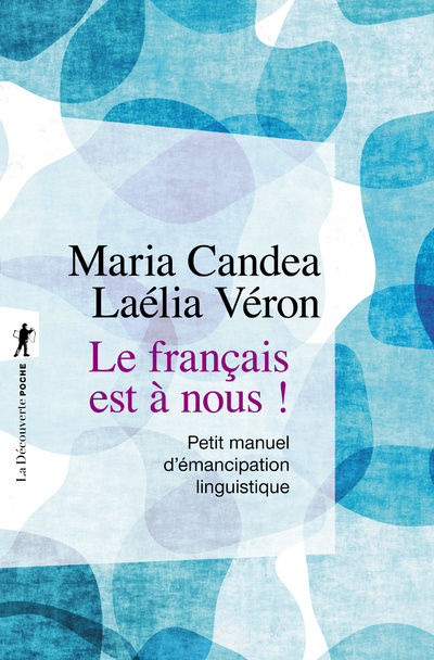 Book Le français est à nous ! - Petit manuel d'émancipation linguistique Maria Candea